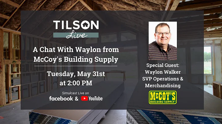 Tilson Live: A Chat with McCoy's Building Supply - May 31, 2022