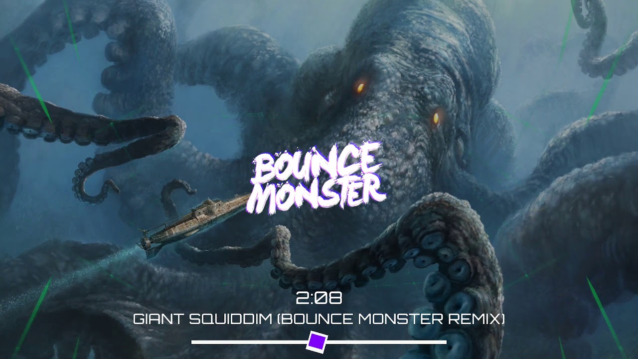 HeroBust & Monxx - Giant Squiddim (Bounce Monster Remix) - YouTube