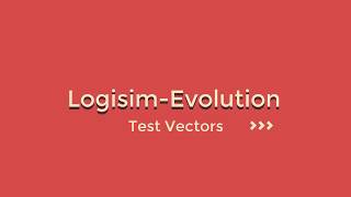 Logisim Evolution Test Vector