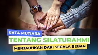 Kata kata mutiara tentang silaturahmi