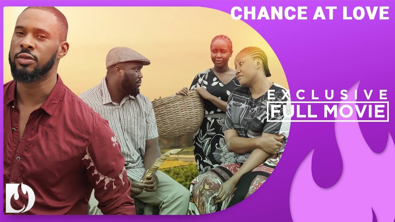 Chance At Love - Exclusive Blockbuster Nollywood Passion Movie Full 2023