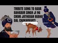 Tribute song baba bahadur singh ji budha dal 96crori ll akallll ll nihung budha dal