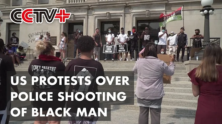 Protests Sparked after Police Shoot Black Man in Wisconsin - DayDayNews