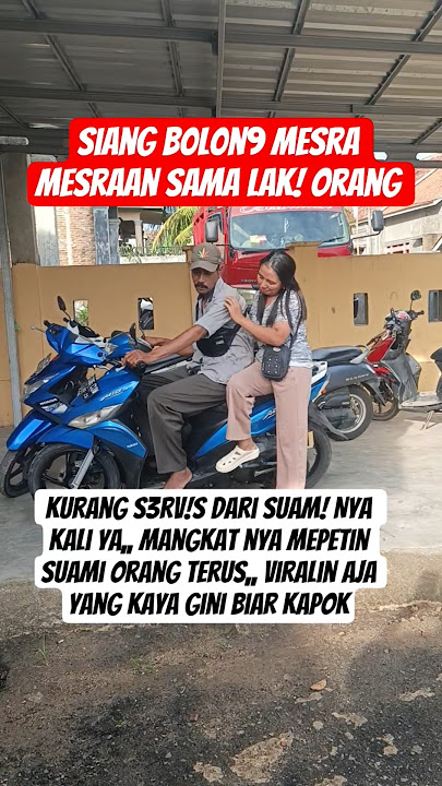 sian9 b0lon9 m3sra m3sraan sama lak! oran9 #viral