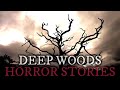 8 Scary Deep Woods Stories