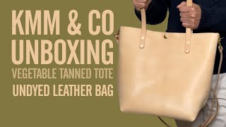 Unboxing | KMM & Co. Vegetable Tanned Classic Leather Tote Bag | Undyed Natural Leather Bag