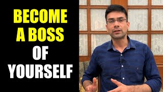 Become a Boss of Yourself || How To Overcome Frustration or Stress of Job