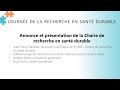 Annonce et prsentation de la chaire de recherche en sant durable