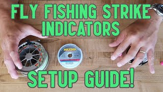 How to fly fish: Strike indicator setup guide