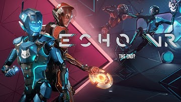update on echo vr