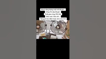 Quạt năng lượng mặt trời độ pin .Chạy 12 cấp độ gió Thời gian chạy 15h_16hSiêu mát. Siêu êm .