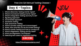 Day 4  Black Box Testing | Integration Testing | Smoke Testing | Sanity Testing | Regression Testing