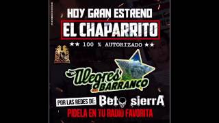 Miniatura del video "Los Alegres del Barranco - El Chaparrito (Audio Oficial)"