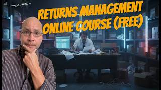 Returns Management Online Course (FREE)