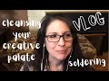 Cleansing Your Creative Palate, Soft Soldering ✿ VLOG ✿