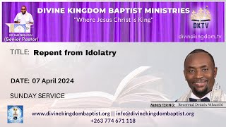 Repent from Idolatry | Reverend Dennis Nthumbi