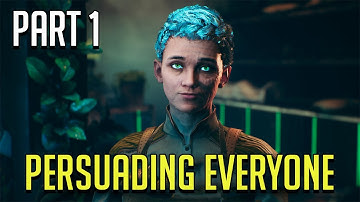 Persuading Everyone - The Outer Worlds (Part 1)