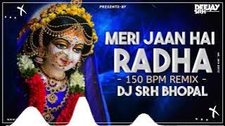 Are Re Meri Jaan Hain Radha - 150 BPM Remix | Dj Srh Bhopal | Dialogue Mix | Dj Song Mix |