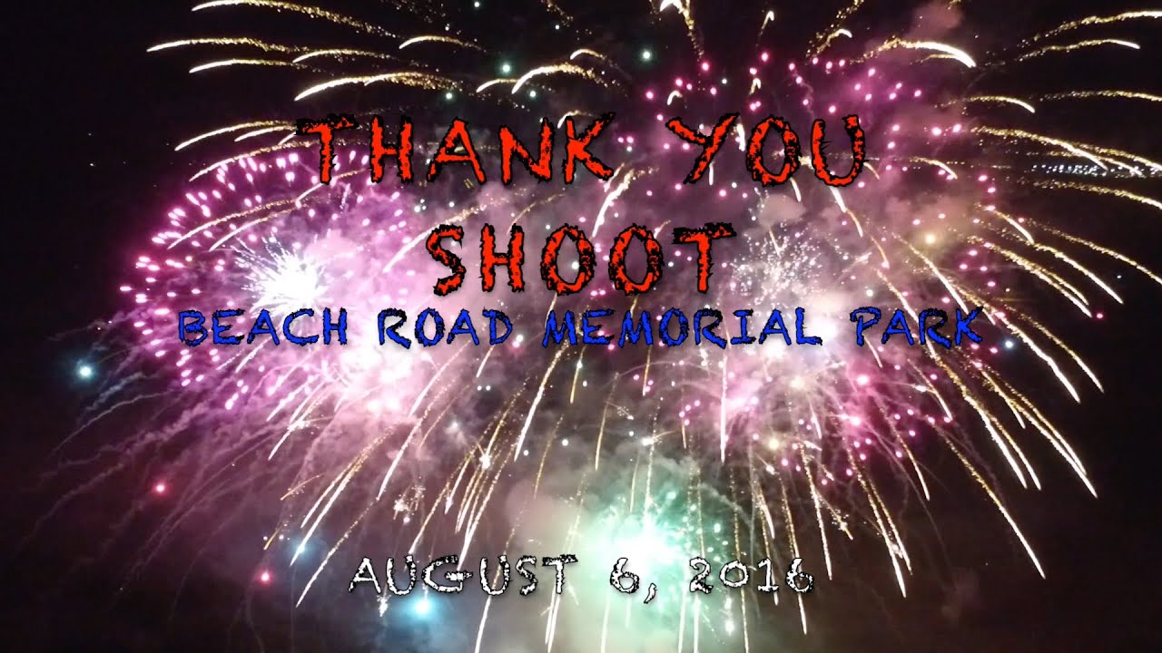 R R Fireworks Thank You Shoot Aug 6 2016 PART 1 YouTube