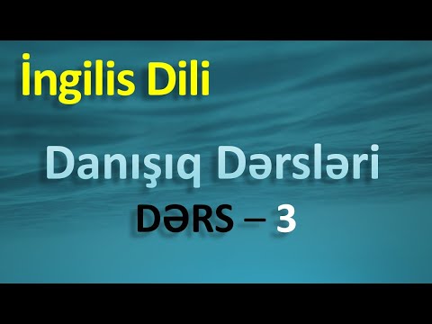 İngilis dili - Danışıq dərsləri - Dərs (3)