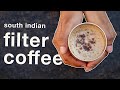 3 ways to make south indian filter coffee