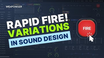 How To Achieve Rapid Fire Variations in Sound Design