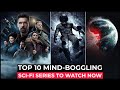 Top 10 Best SCI FI Series On Netflix, Amazon Prime, Apple tv+ | Best Sci Fi Series To Watch In 2023 image