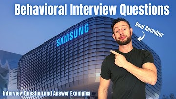 Samsung Behavioral Job Interview Questions