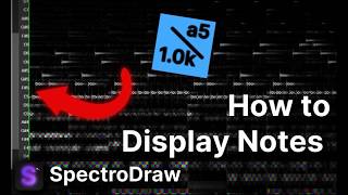 SpectroDraw - How to Display Notes
