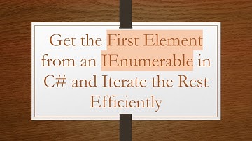 Get the First Element from an IEnumerable in C# and Iterate the Rest Efficiently