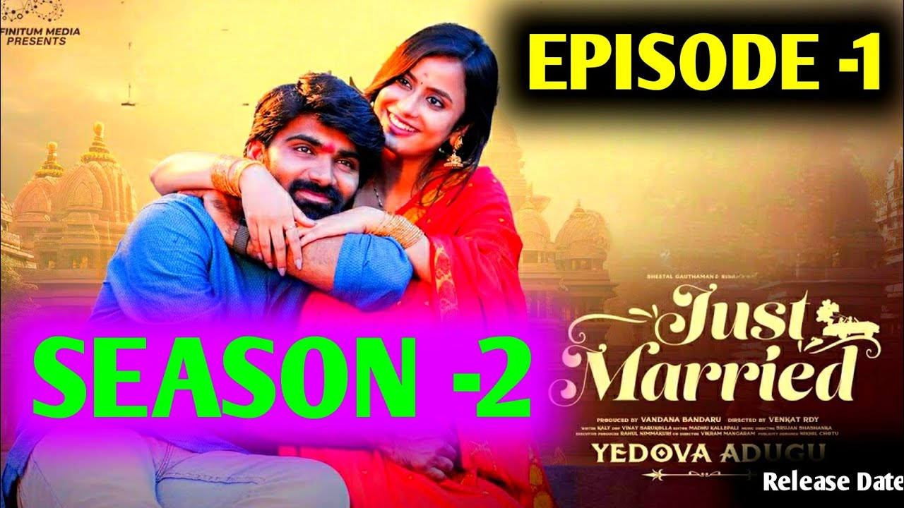 Just Married | Season 2 | Episode -1 | Sheethal Gauthaman | Rishi Narayan | Telugu Webseries |Update