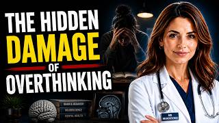 What Overthinking Does to Your Brain | Neuroscience Explained