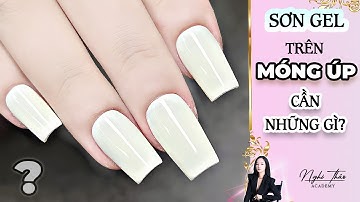 Sơn gel trên móng úp cần lưu ý gì