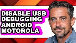 How to Disable Usb Debugging Android Motorola (updated)