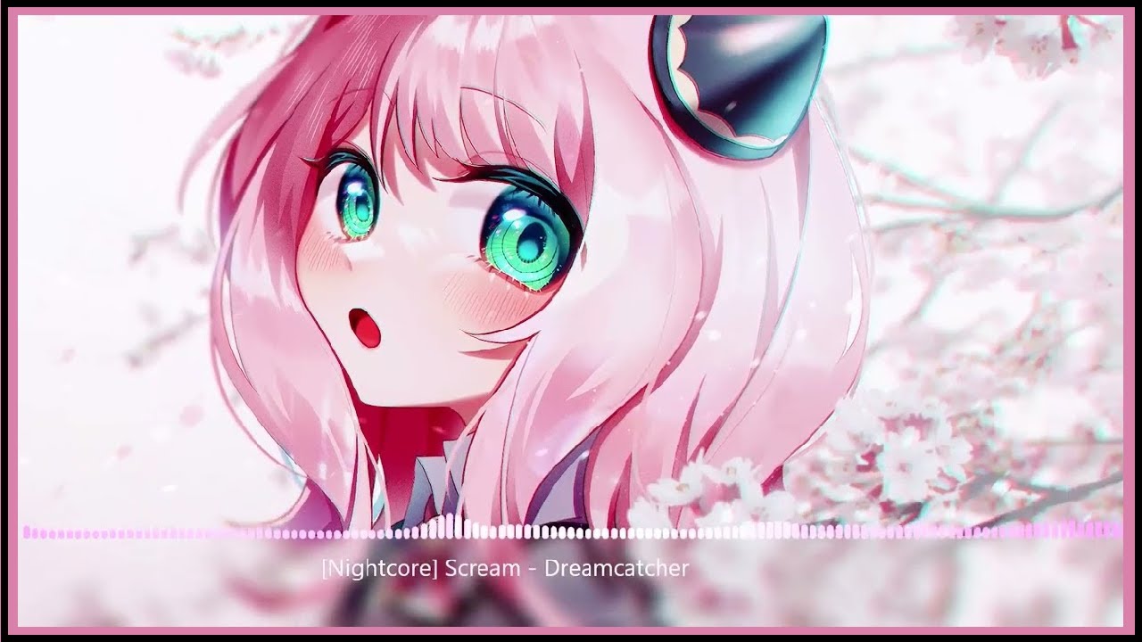[Nightcore] Scream  - Dreamcatcher (드림캐쳐)