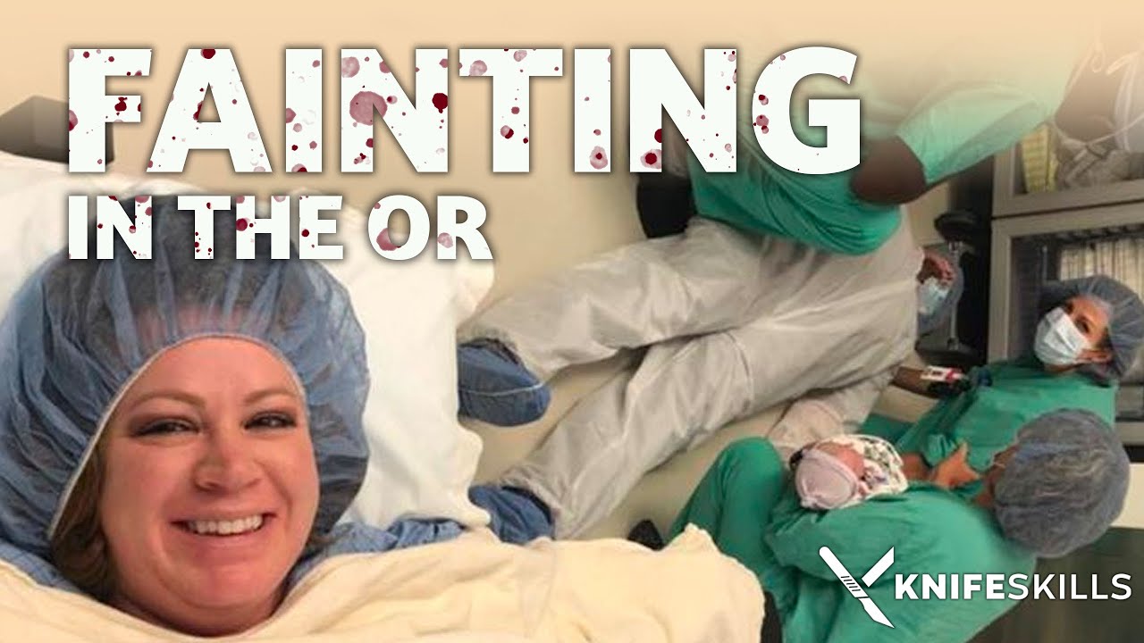FAINTING in the OR