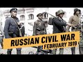 The Russian Civil War in Early 1919 I THE GREAT WAR