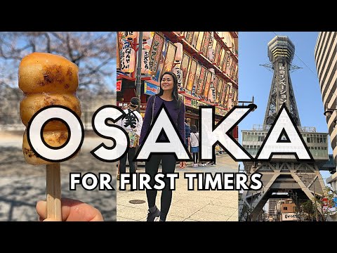 17 Things to Do in OSAKA for First Time Travelers | Osaka Travel Guide (WATCH BEFORE YOU GO)