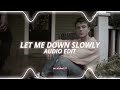 Let Me Down Slowly Alec Benjamin Edit Audio