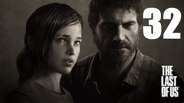 [Part 32] The Last of Us Gameplay Walkthrough/Playthrough/Let