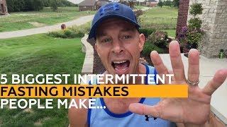 5 BIGGEST Intermittent Fasting Mistakes People Make…