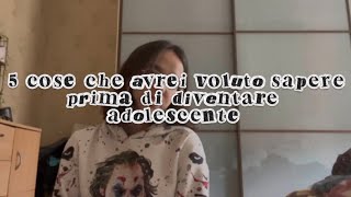 5 Cose Che Avrei Voluto Sapere Prima Di Diventare Adolescente Mx