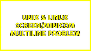 Unix & Linux: Screen/Minicom multiline problem (2 Solutions!!)