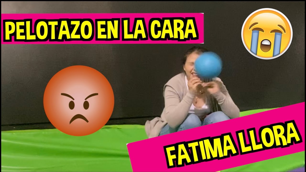 PELOTAZO EN LA CARA / FATIMA LLORA / LOS DESTRAMPADOS