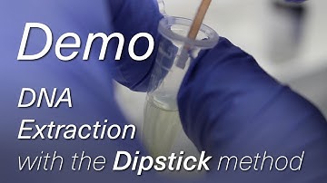 Extracting DNA in 30 Seconds using the Dipstick Method (Demo)