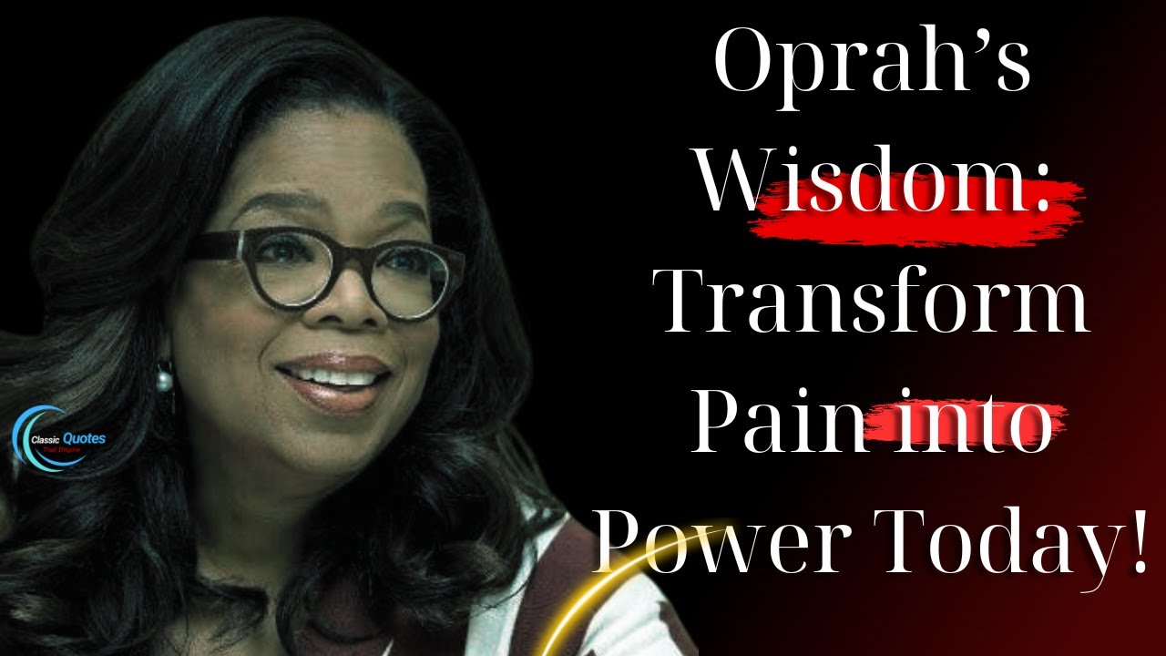 Turn Your Wounds into Wisdom – Timeless Lessons from Oprah Winfrey ...