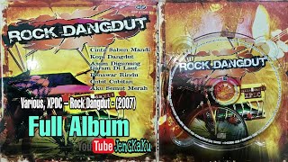 Various, XPDC – Rock Dangdut - (2007) Full Album