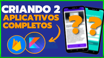 ANDROID STUDIO - CRIANDO 2 APLICATIVOS COMPLETOS COM FIREBASE E KOTLIN #01