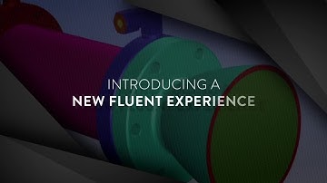Introducing a New Ansys Fluent Experience