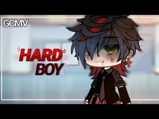 Hard boy 💢 |  GCMV/GMV  ~gacha life  Music vídeo class=